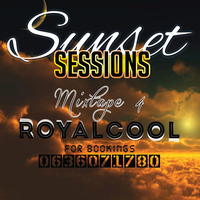 Sunset Sessions Mix  #4 By RoyalCool by SunsetSessionsSA