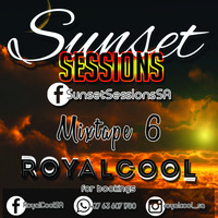 Sunset Sessions Mix  #6 By RoyalCool by SunsetSessionsSA