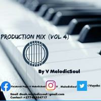 Production Mix(Vol 4) by V Melodicsoul