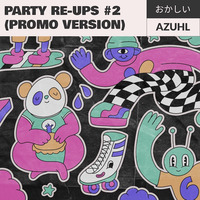 Azuhl - Party Reups #2 (Promo 30min version) by Azuhl
