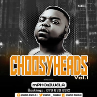 ChoosyHeads vol1 mixed by mPHOsIWELA by mPHOsIWELA