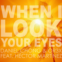 When I Look Your Eyes by Daniel Chong