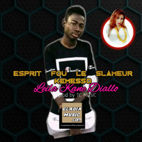 Esprit Fou Le Slameur Kemesso Leïla Kane Diallo(2020) by GLADIA MUSIC officiel