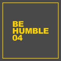Be Humble 04 - Mixed By Earl Grey by Earl Grey