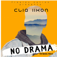 Cliq ikon- No Drama (Prod. By Michael Freelex) Clean by Cliq Ikon zambia