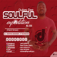 Dukes Dee Soulful Expedition  mix 006 (Hard Times) by Letuka Mabekebeke