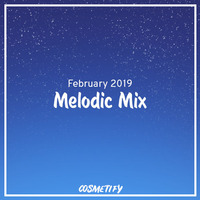 Melodic Mix - February 2019 by Cerulean