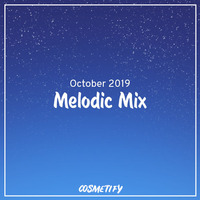 Melodic Mix - October 2019 by Cerulean