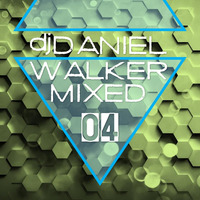 Mixed 04 - Dj Daniel Walker by Met Daan - An Entertaining Company