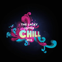 THE LACEY ULTRA CHILL MIX by JJ Lacey