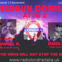 Nessun Dorma Atto 2°- Radio Londra Italia - 13.11.2020 - Manuel B. by Manuel B.