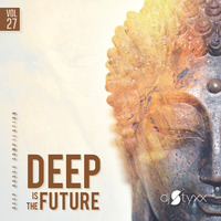 Styxx – Deep is the Future (Vol.27) by Styxx