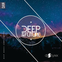 Styxx – Deep is the Future (Vol.25) by Styxx