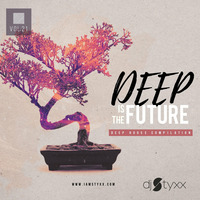 Styxx – Deep is the Future (Vol.21) by Styxx
