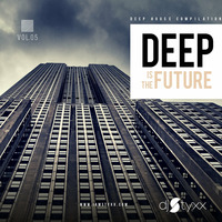 Styxx – Deep is the Future (Vol.5) by Styxx