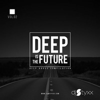 Styxx – Deep is the Future (Vol.2) by Styxx