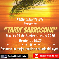 &quot;TARDE SABROSONA&quot; - Martes 03 de Noviembre del 2020 (Previa Cantonización de  Manta - 98 años) by Radio Ultimito Mix 2