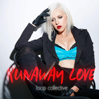 Runaway Love "Retro Wave Rework" by Loop Collective