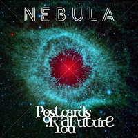 Nebula - Music for cinema, games and series by Postcards of a Future You