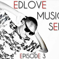 EDLove Music Series Episode 3 by DJ KqUE