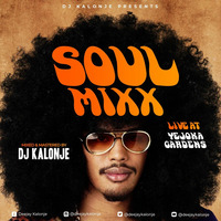 Dj Kalonje Presents Soul Mixx Live by DJ KALONJE