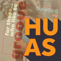 Huas - For Those Who Like To Groove pt. 10 by Valternativa Radio