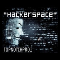 HACKERSPACE by TOPNOTCHPRO1