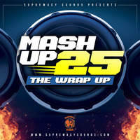 MashUp 25 - The Wrap Up by supremacysounds