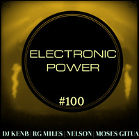 Electronic Power-100 (Part 4 - Moses Gitua) [Drum &amp; Bass] by DJ KenB