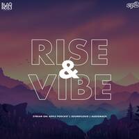 Rise &amp; Vibe EP2 by Blaqrose Supreme
