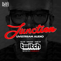 Junction Livestream Audio (Twitch) by Blaqrose Supreme