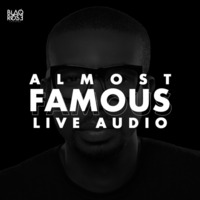Almost Famous Live Audio - (March 7th), 2021 by Blaqrose Supreme