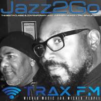 Jazz2Go Show Replay On www.traxfm.org - 11th January 2021 by Trax FM Wicked Music For Wicked People