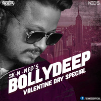 BOLLYDEEP - VALENTINE DAY SPECIAL - SK- N- NEDS