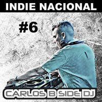 Carlos b Side - INDIE NACIONAL 6 SESION LIVE by Carlos b Side