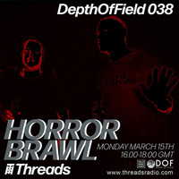 Horror Brawl - Depth of Field 038 by BRAWLcast