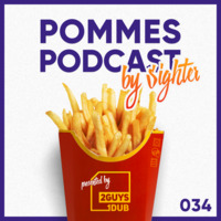 Pommes Podcast 034: Sighter by 2 Guys 1 Dub