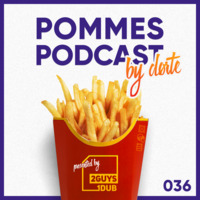 Pommes Podcast 036: dørte by 2 Guys 1 Dub