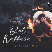 Bol Kaffara Remix - Dj Blaze by Dj BLAZE