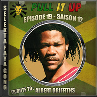 Pull It Up - Episode 19 - S12 by DJ Faya Gong