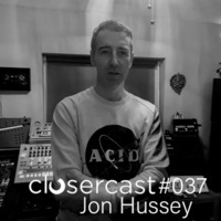 CLOSERCAST #037 JON HUSSEY by Jon Hussey