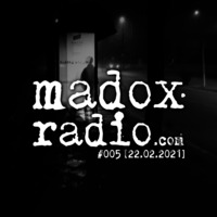 madox radio 005 [22.02.2021] by ivan madox