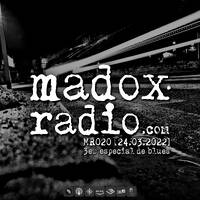madox radio 020 [24.03.2022] — 3er especial de blues by ivan madox