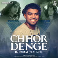 Chhor Denge (Beat Mix) - DJ Essam by AIDC
