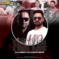 First Kiss (Remix) - DJ Labbeey &amp; DJ Vishav by AIDC