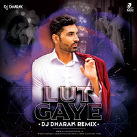 Lut Gaye (Remix) - DJ Dharak by AIDC