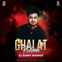 Ghalat Fehmi (Mashup) - DJ Sunny - Tarasti Hain Nigahen by AIDC