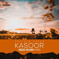 Kasoor | Remix | Harsh Solanki | Prateek Kuhad | Kya Kasoor Hai Mera by Harsh Solanki