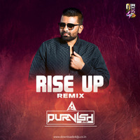 Rise Up - (Remix) - DJ PURVISH by DJ Purvish