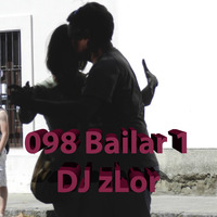 098 Bailar 1 - DJ zLor - 2021-02-11 by DJ zLor (Loren)